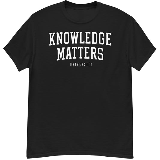 "Knowledge Matters" Black T-Shirt with (White Print)