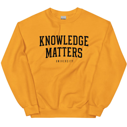 "Knowledge Matters" Gold Sweatshirt with (Black Print)